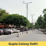 Gupta Colony Delhi